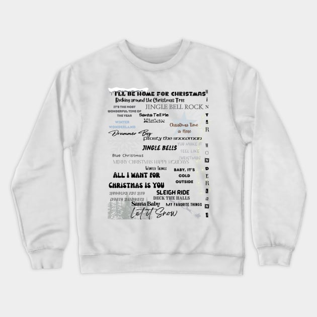 Winter and Christmas Song Mix shirt Crewneck Sweatshirt by WaylynRae